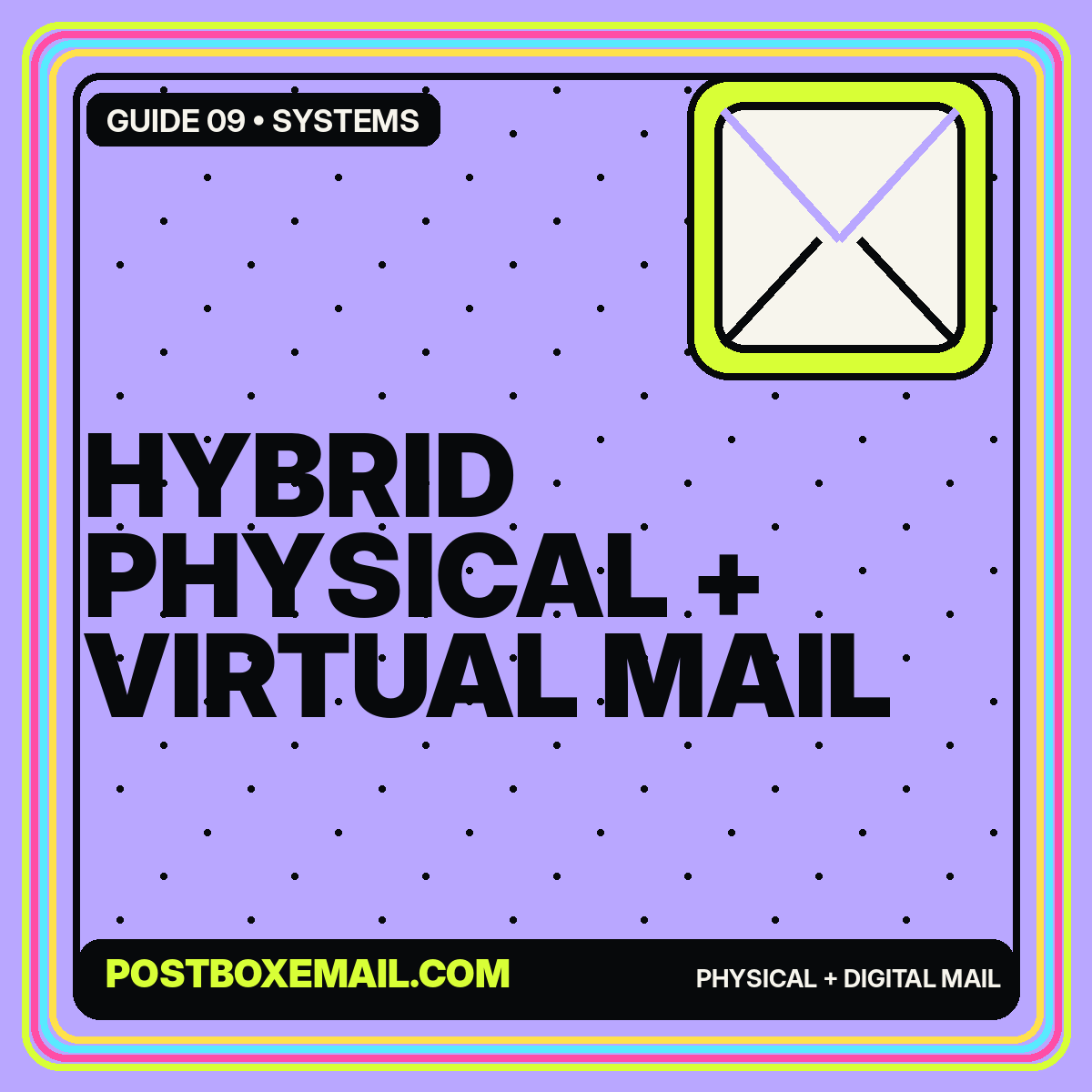 Neon editorial card reading Hybrid Physical and Virtual Mail with an envelope icon